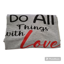 Do All Things with Love - size XL T-shirt