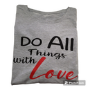 Do All Things with Love - size XL T-shirt