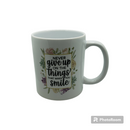 11oz white mug-Never give up on the things that make you smile