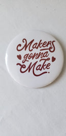 Button pin - Makers gonna make