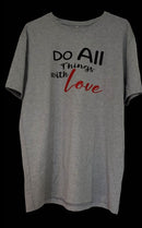 Do All Things with Love - size XL T-shirt